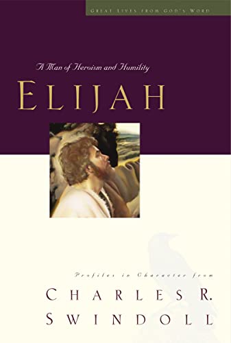 Great Lives: Elijah: A Man of Heroism and Humility 5 - Paperback