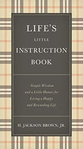 Life's Little Instruction Book: Simple Wisdom and a Little Humor for Living a Happy and Rewarding Life - The Perfect Christian Graduation Gift to Cele - Hardcover