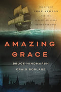 Amazing Grace: The Life of John Newton and the Surprising Story Behind His Song - Paperback