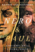 Nero and Paul: How the Gospel of Grace Defeated the Ruler of Rome - Hardcover