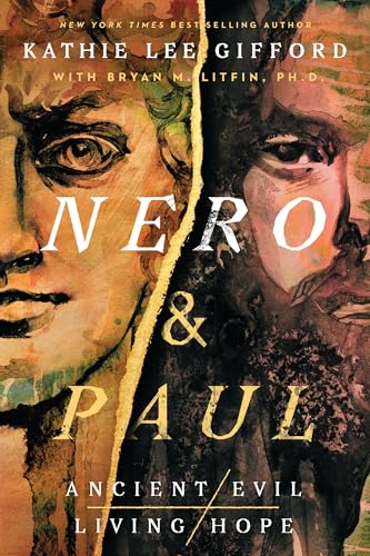 Nero and Paul: How the Gospel of Grace Defeated the Ruler of Rome - Hardcover