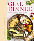 Girl Dinner: 85 Snack Plates and No-Cook Meals - Hardcover