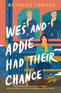 Wes and Addie Had Their Chance: A Left-At-The-Altar, Second-Chance, Rom-Com - Paperback