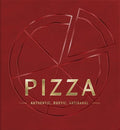 Pizza: Authentic, Rustic, Artisanal - Hardcover