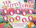 Ten Little Cupids: A Counting Storybook - Board Books