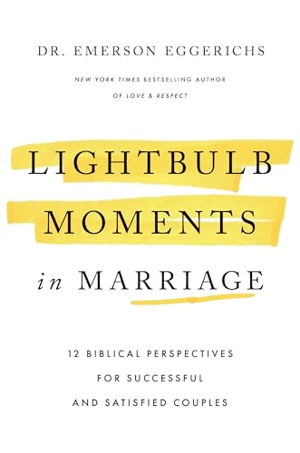 Lightbulb Moments in Marriage: 12 Biblical Perspectives for Successful and Satisfied Couples - Hardcover