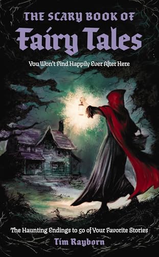 The Scary Book of Fairy Tales: The Haunting Endings to 50 of Your Favorite Stories - Paperback