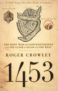 1453: The Holy War for Constantinople and the Clash of Islam and the West - Paperback