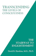 Transcending the Levels of Consciousness: The Stairway to Enlightenment - Paperback
