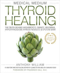 Medical Medium Thyroid Healing: The Truth Behind Hashimoto's, Graves', Insomnia, Hypothyroidism, Thyroid Nodules & Epstein-Barr - Paperback