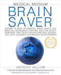 Medical Medium Brain Saver: Answers to Brain Inflammation, Mental Health, Ocd, Brain Fog, Neurological Symptoms, Addiction, Anxiety, Depression, Heavy - Hardcover