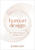 Human Design: The Revolutionary System That Shows You Who You Came Here to Be - Paperback
