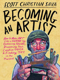 Becoming an Artist: How to Make Art Like a Human by Embracing Failure, Discovering Your Creative Voice & Finding Joy in the Process - Hardcover