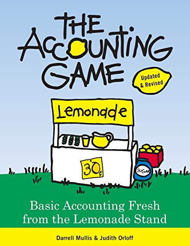 The Accounting Game: Basic Accounting Fresh from the Lemonade Stand - Paperback