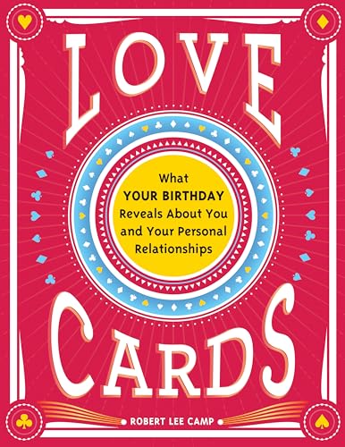 Love Cards: What Your Birthday Reveals about You and Your Personal Relationships - Paperback