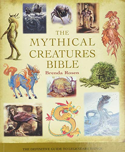The Mythical Creatures Bible: The Definitive Guide to Legendary Beings - Paperback