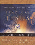 Lead Like Jesus Study Guide: Lessons from the Greatest Leadership Role Model of All Time - Paperback