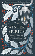 The Winter Spirits: Ghostly Tales for Festive Nights - Paperback
