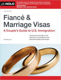 Fiance and Marriage Visas: A Couple's Guide to U.S. Immigration - Paperback