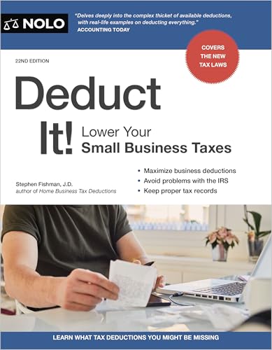 Deduct It!: Lower Your Small Business Taxes - Paperback