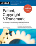 Patent, Copyright & Trademark: An Intellectual Property Desk Reference - Paperback