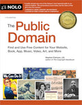 The Public Domain: How to Find & Use Copyright-Free Writings, Music, Art & More - Paperback