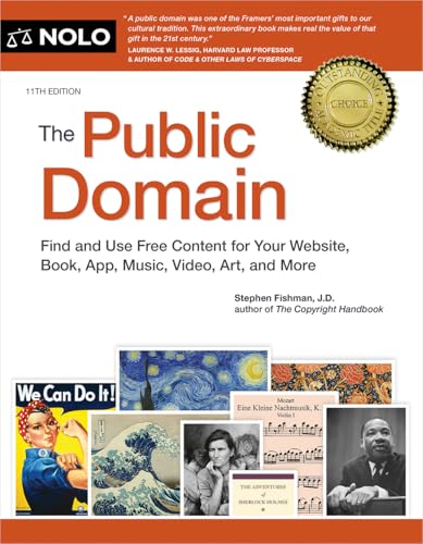 The Public Domain: How to Find & Use Copyright-Free Writings, Music, Art & More - Paperback