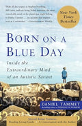 Born on a Blue Day: Inside the Extraordinary Mind of an Autistic Savant - Paperback