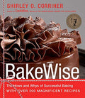 Bakewise: The Hows and Whys of Successful Baking with Over 200 Magnificent Recipes - Hardcover