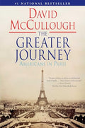 The Greater Journey: Americans in Paris - Paperback