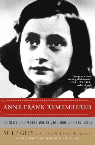 Anne Frank Remembered: The Story of the Woman Who Helped to Hide the Frank Family - Paperback