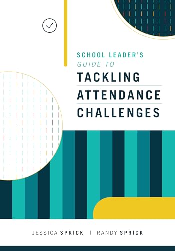 School Leader's Guide to Tackling Attendance Challenges - Paperback