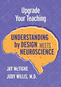 Upgrade Your Teaching: Understanding by Design Meets Neuroscience - Paperback