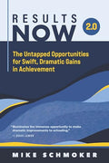 Results Now 2.0: The Untapped Opportunities for Swift, Dramatic Gains in Achievement - Paperback