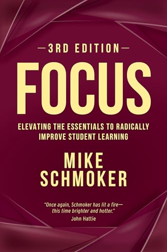 Focus: Elevating the Essentials to Radically Improve Student Learning - Paperback