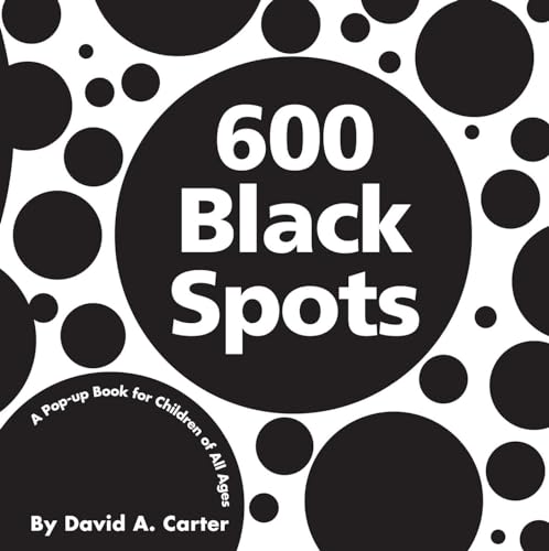 600 Black Spots: A Pop-Up Book for Children of All Ages - Hardcover