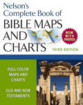 Nelson's Complete Book of Bible Maps and Charts, 3rd Edition: Includes Hundreds of High Resolution Photos - Paperback