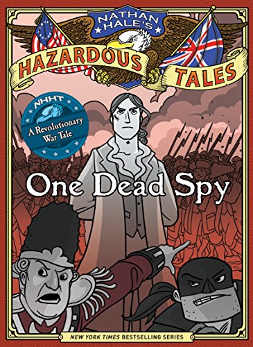 Nathan Hale's Hazardous Tales: One Dead Spy - Hardcover