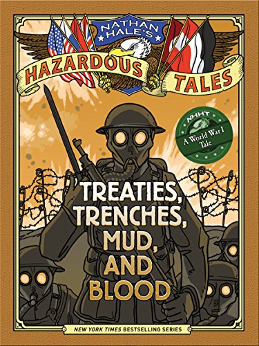 Treaties, Trenches, Mud, and Blood: A World War I Tale - Hardcover