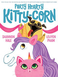 Party Hearty Kitty-Corn: A Picture Book - Hardcover