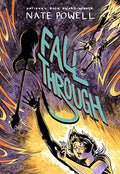 Fall Through: A Punk Music LGBTQ+ Love Story by National Book Award-Winning Graphic Novelist Nate Powell - Hardcover