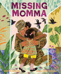 Missing Momma: A Picture Book - Hardcover