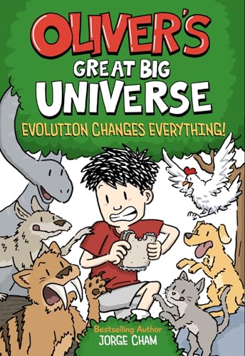 Oliver's Great Big Universe #3: Evolution Changes Everything! - Hardcover
