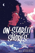 On Starlit Shores: A Graphic Novel - Hardcover