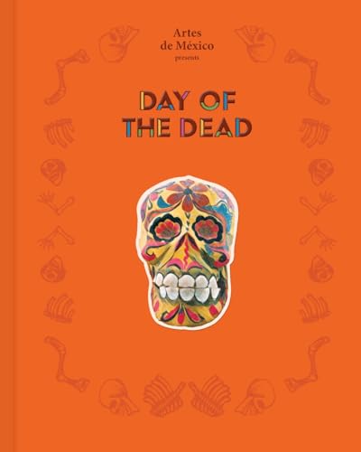 Day of the Dead: The History of a Celebration - Hardcover