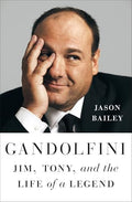 Gandolfini: Jim, Tony, and the Life of a Legend - Paperback