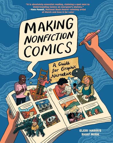 Making Nonfiction Comics: A Guide for Graphic Narrative - Hardcover