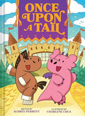 Once Upon a Tail (Once Upon a Tail #1): A Horse and Dragon Graphic Novel - Hardcover