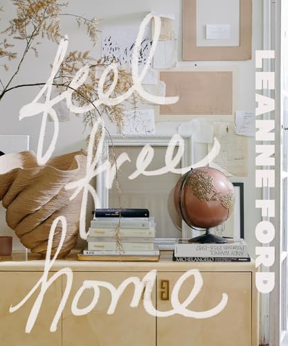 Feel Free Home: The Art of Freethinking Design - Hardcover
