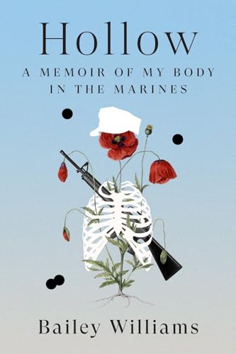 Hollow: A Memoir of My Body in the Marines - Hardcover